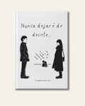 Nunca dejaré de Decirte 